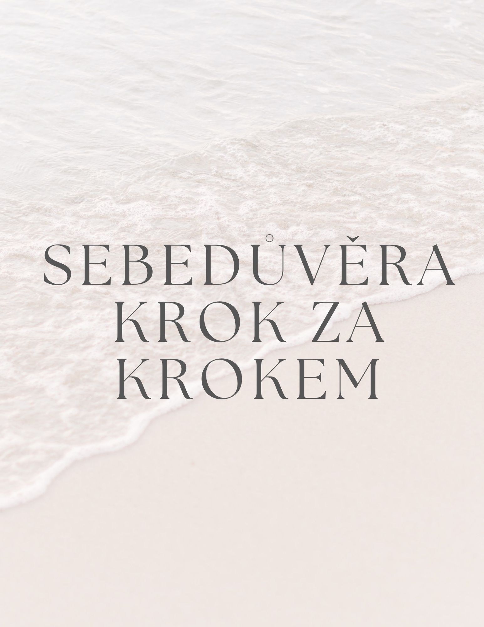 Sebeduvera krok za krokem