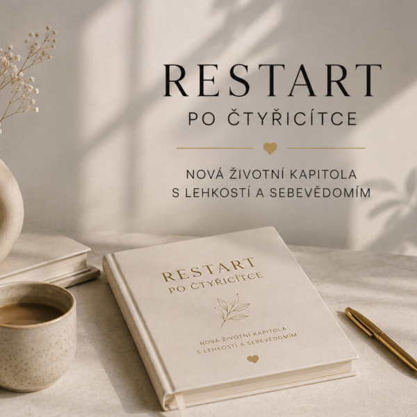 Restart po 40, nová životní kapitola